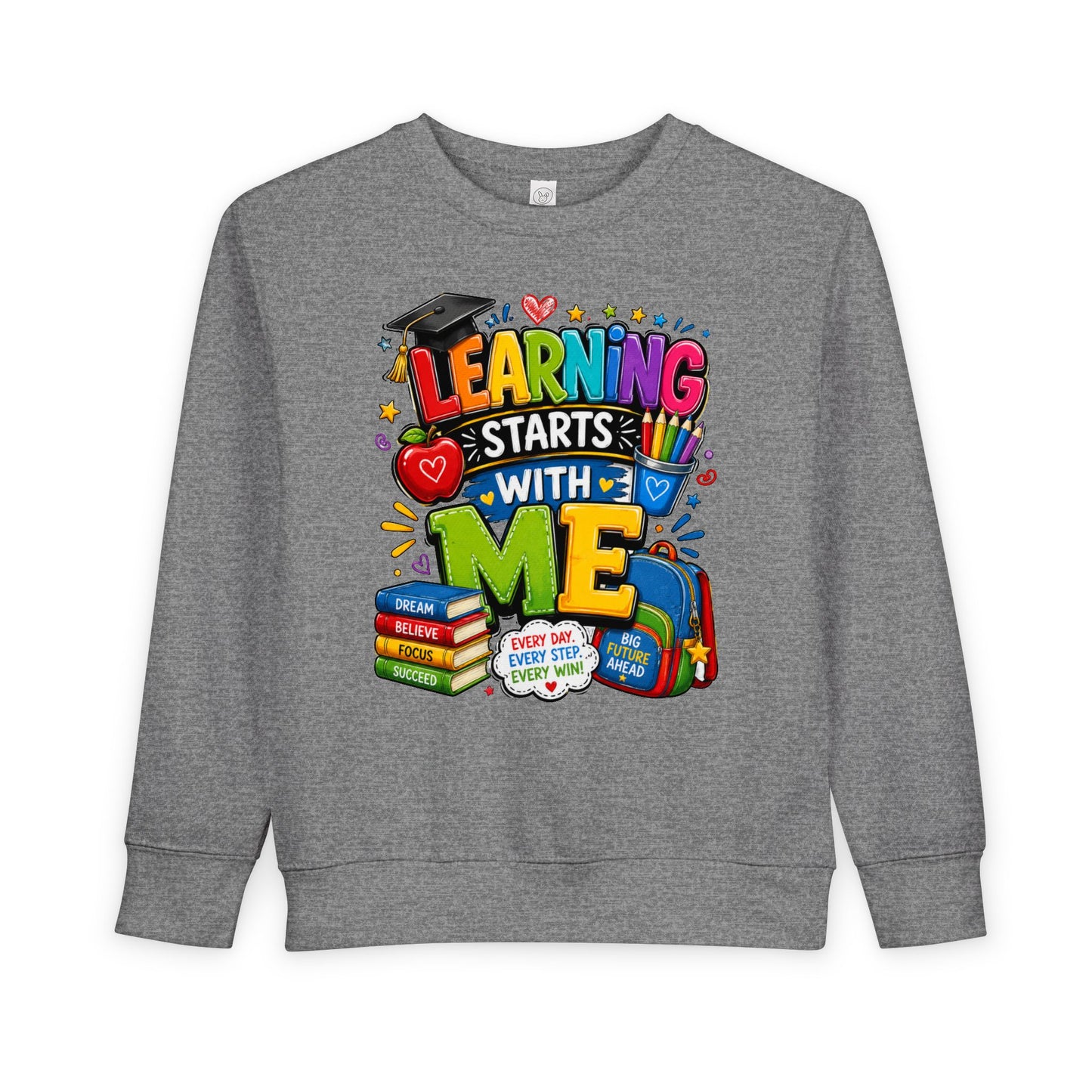 Learning Starts With Me Toddler Sweatshirt — Cute Back-to-School Kids Graphic Pullover