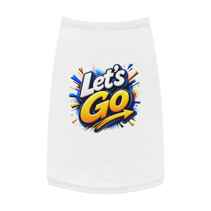 Pet Tank Top — "Let's Go" Graphic Dog Shirt, Energetic Sports Style for Active Dogs