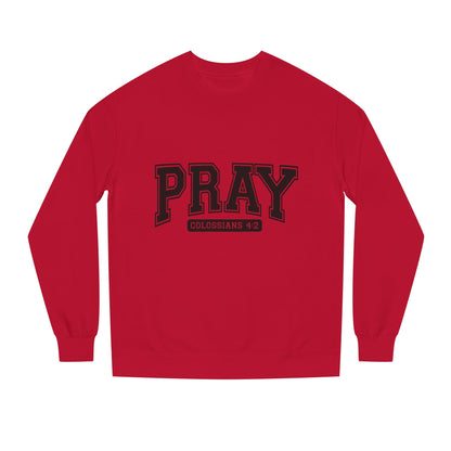 Pray Collegiate Sweatshirt — 'Colossians 4:2' Christian Crewneck