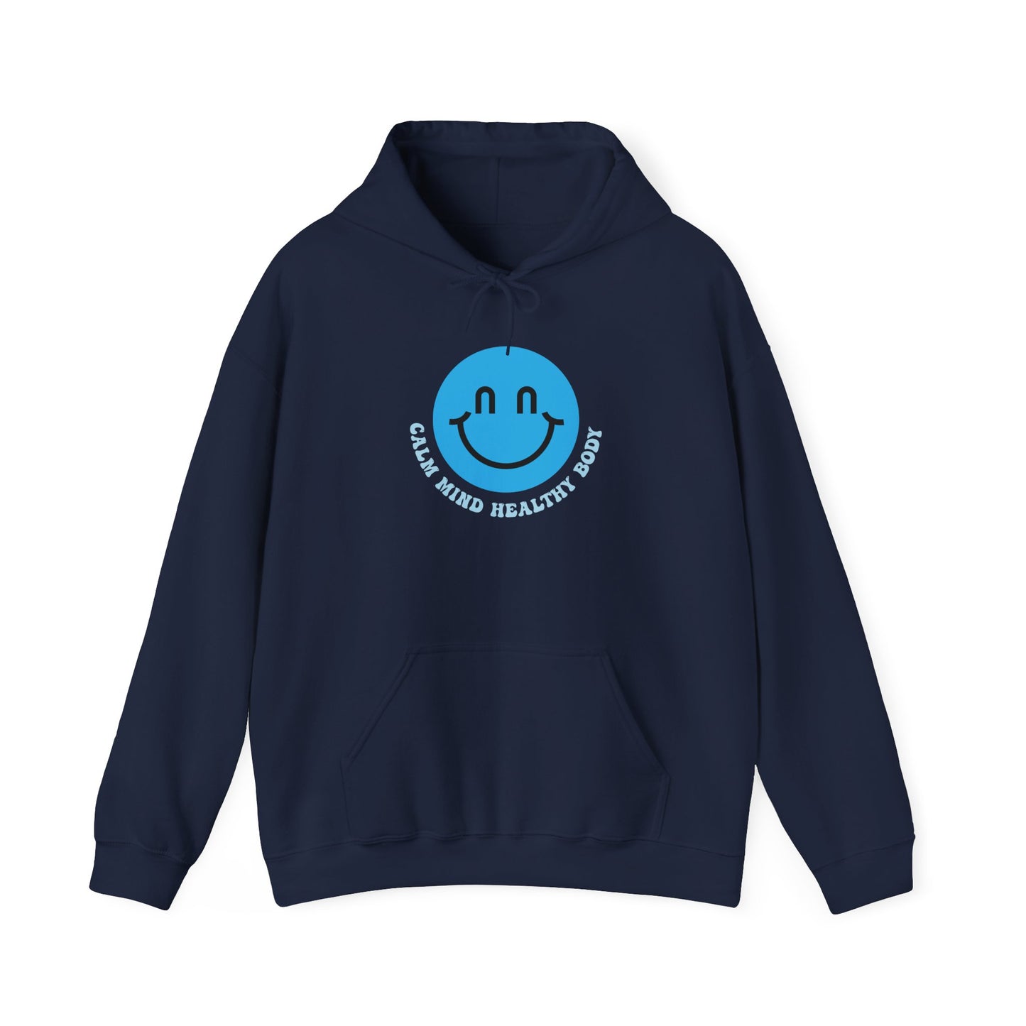 Calm Mind Healthy Body Smiley Hoodie