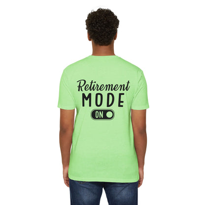 Retirement Mode On T-Shirt