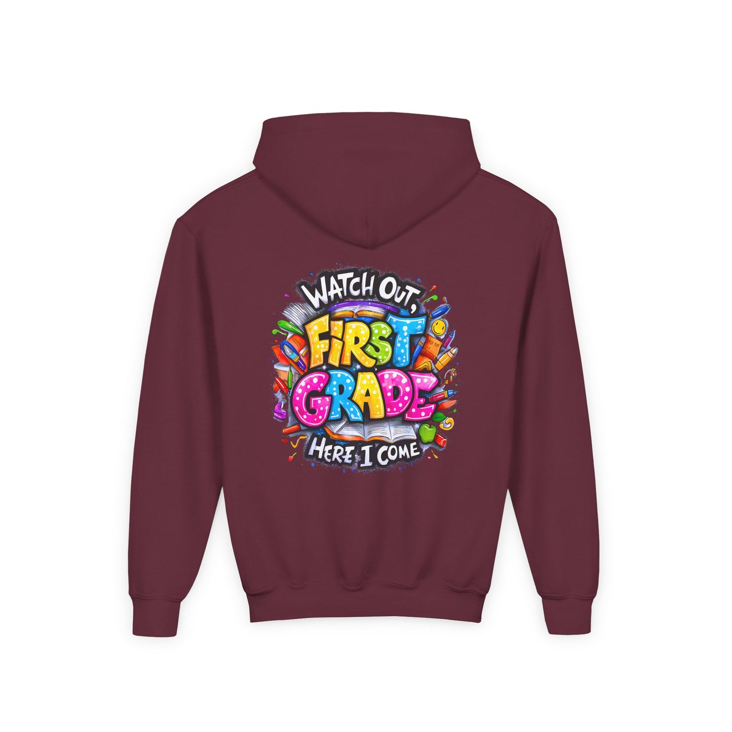 First Grade Hoodie – "Watch Out! First Grade Here I Come" Back-to-School Youth Sweatshirt