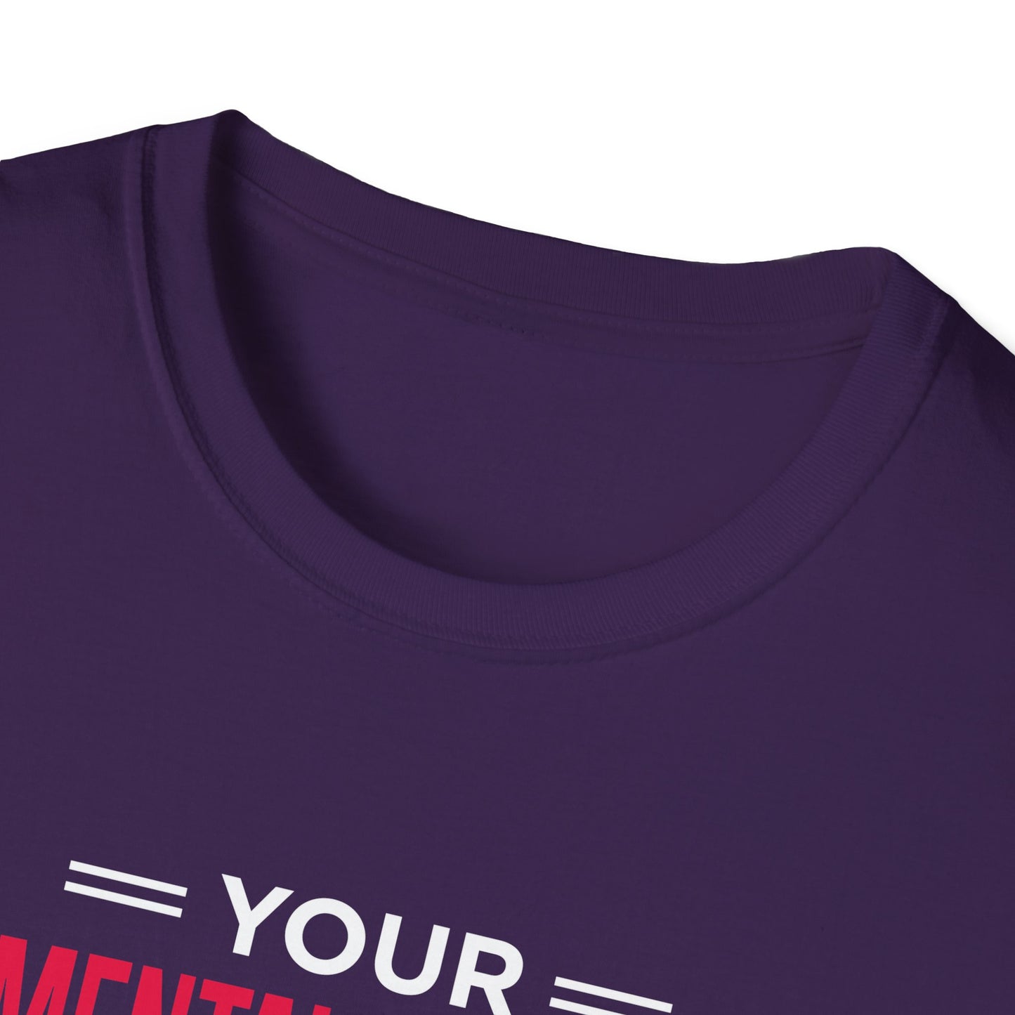 "Your Mental Health Comes First Always" T-Shirt