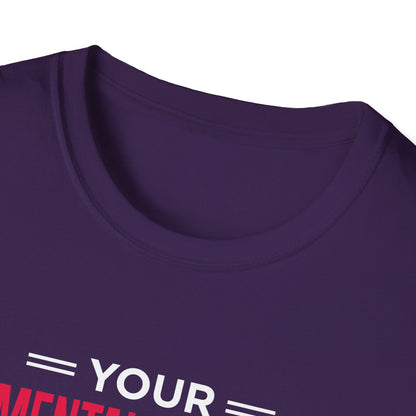 "Your Mental Health Comes First Always" T-Shirt