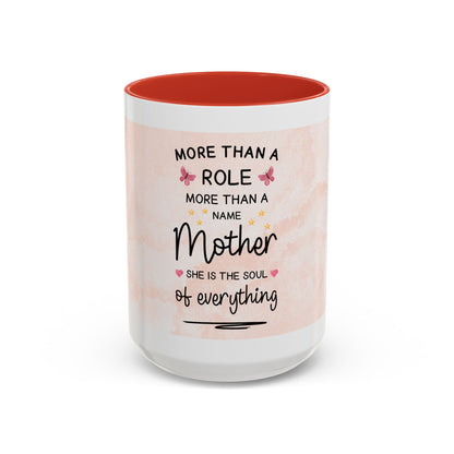 Mother Coffee Mug — "More Than a Role, She Is the Soul of Everything" Floral Accent