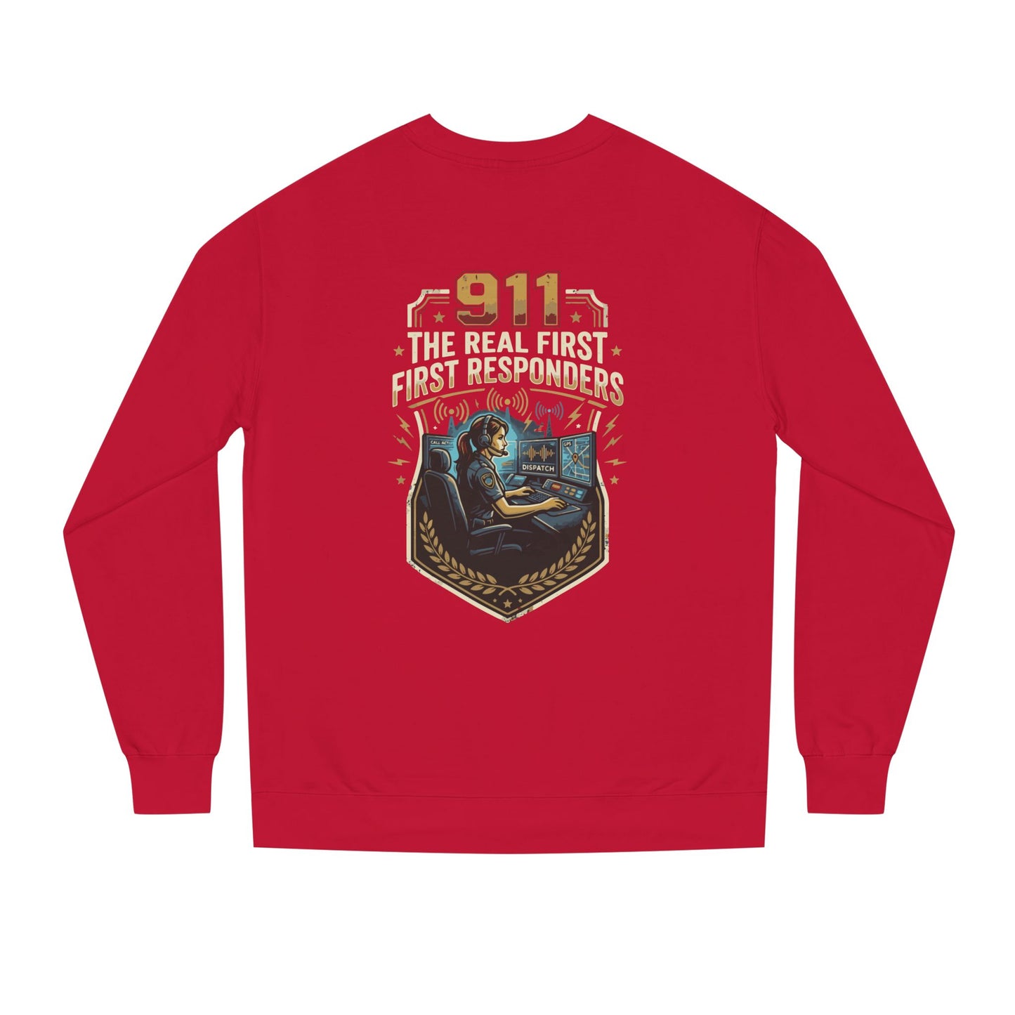 911 Dispatcher Crewneck Sweatshirt — “The Real First Responders” Tribute