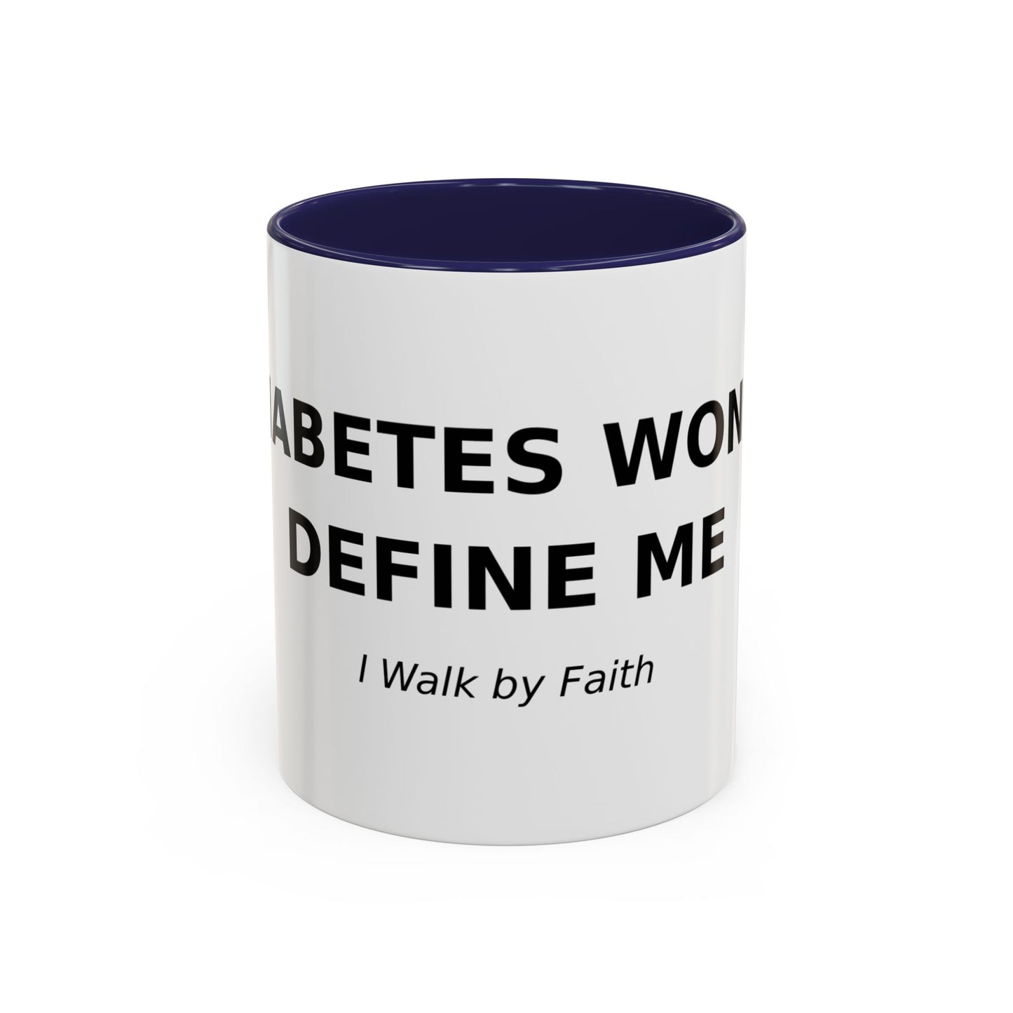 Accent Coffee Mug - "Diabetes Won't Define Me" Inspirational Faith Coffee Mug (11/15oz)