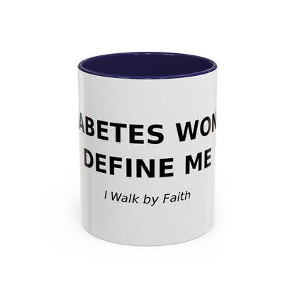 Accent Coffee Mug - "Diabetes Won't Define Me" Inspirational Faith Coffee Mug (11/15oz)