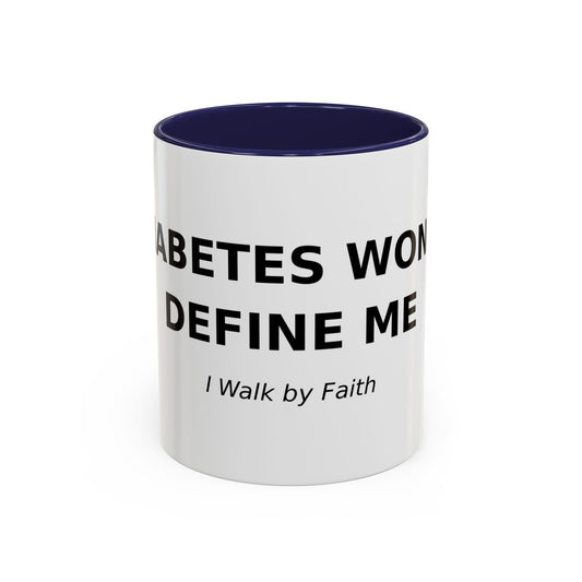 Accent Coffee Mug - "Diabetes Won't Define Me" Inspirational Faith Coffee Mug (11/15oz)