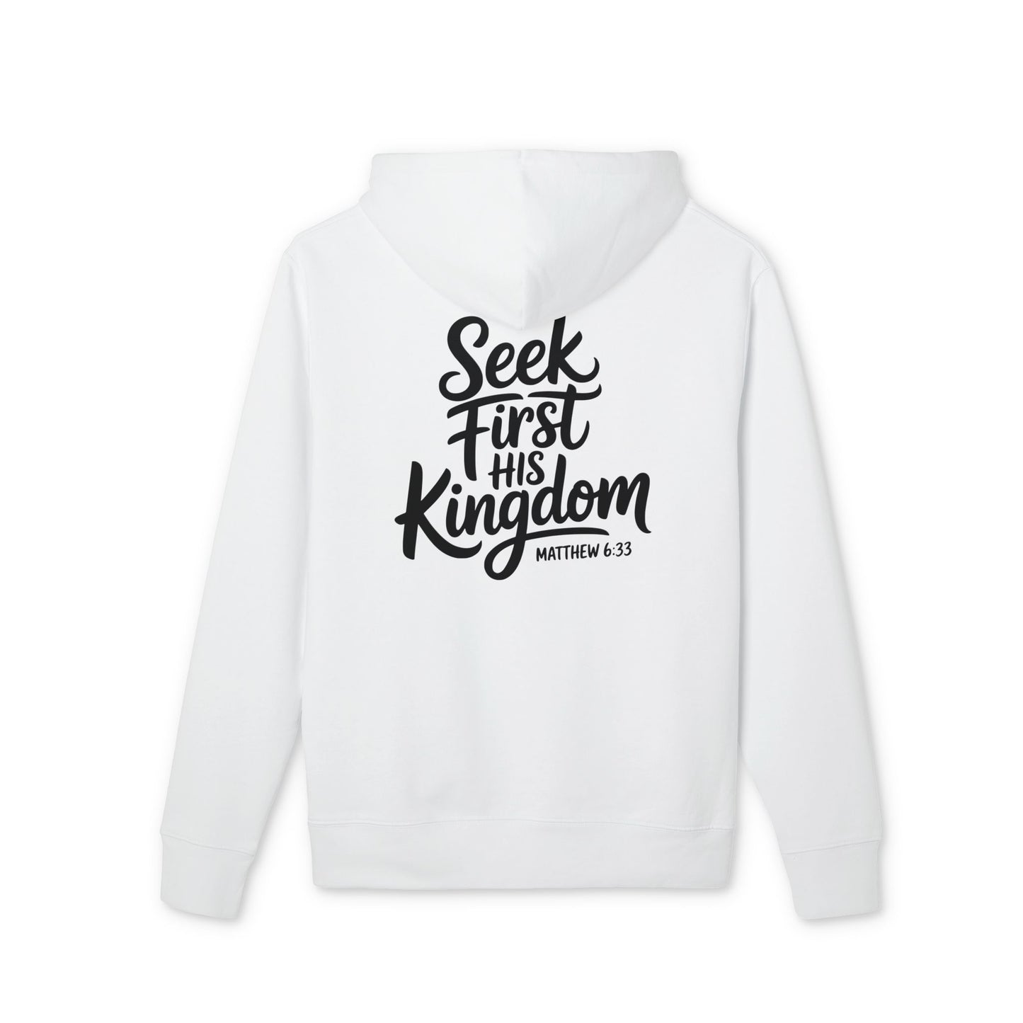 Seek First His Kingdom Hoodie — Christian Faith Quote Pullover (Matthew 6:33)