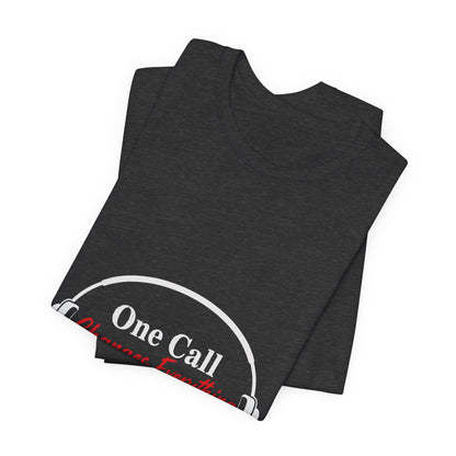 One Call Changes Everything Headset Tee — Dispatcher & Emergency Responder Shirt