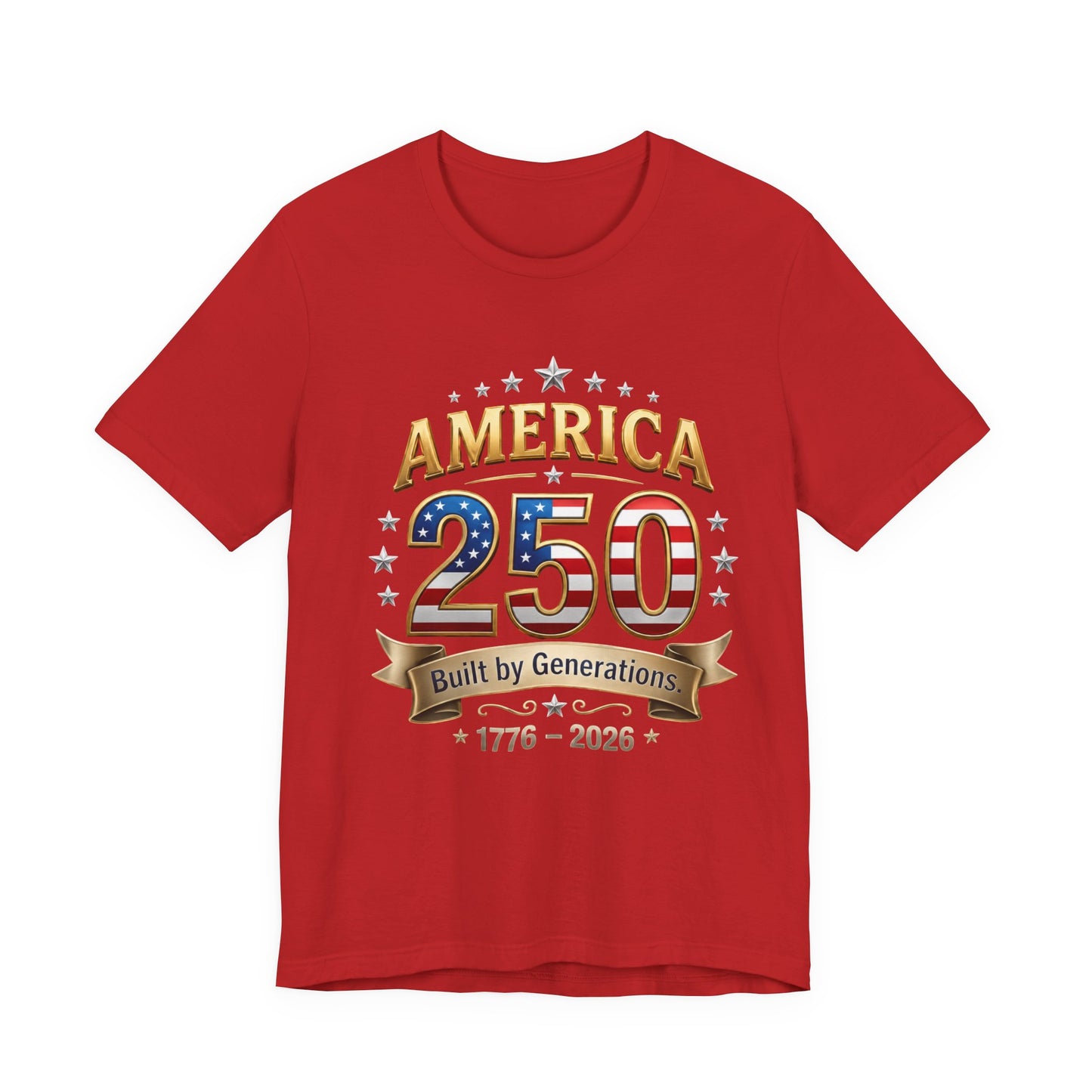America 250 T-Shirt — Built by Generations 1776–2026 Patriotic Tee