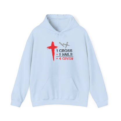 "1 Cross 3 Nails = 4 Given" Hoodie