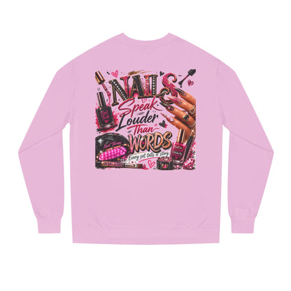 Nails Speak Louder Than Words Sweatshirt — Nail Tech & Beauty Lover Crewneck