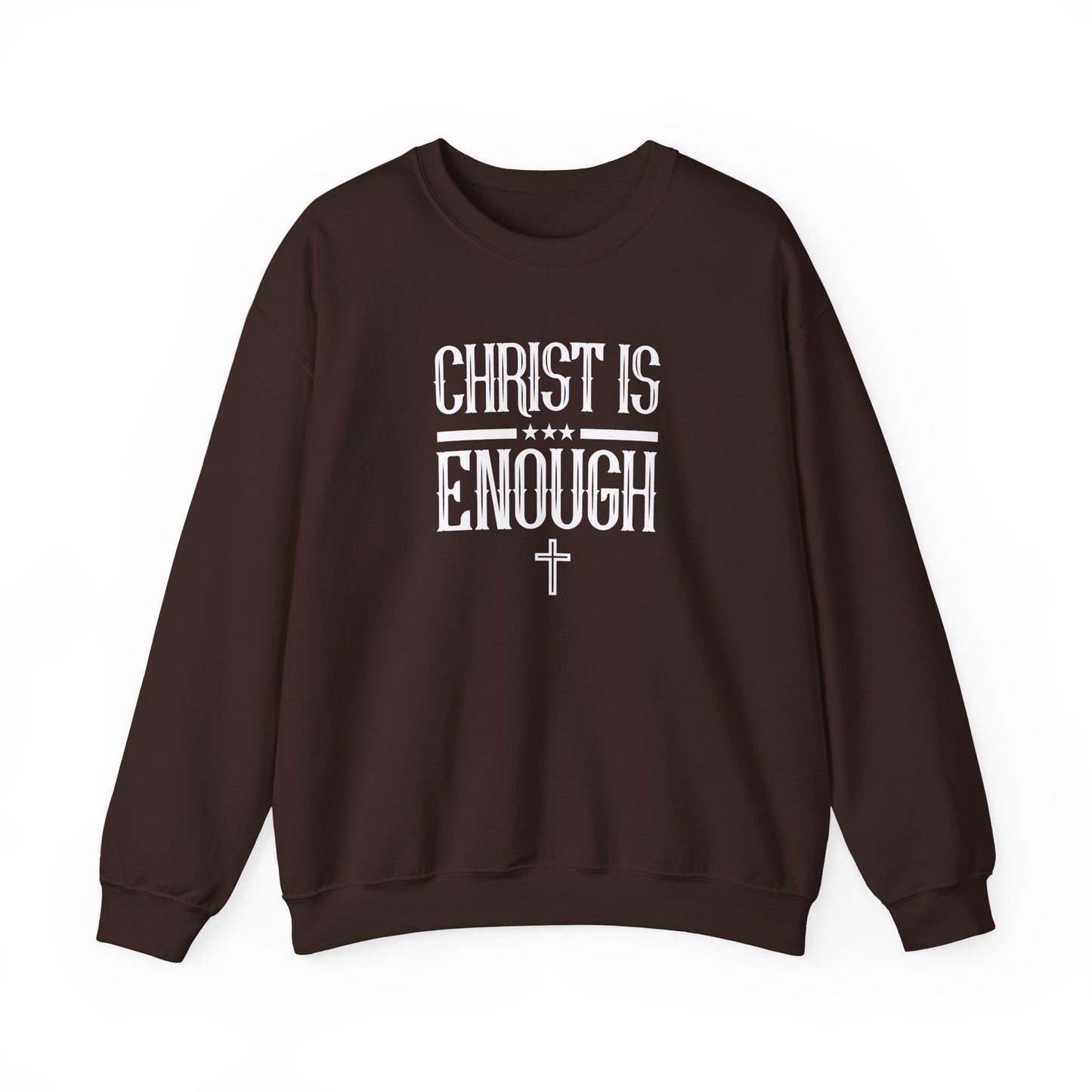 Christ Is Enough  Sweatshirt