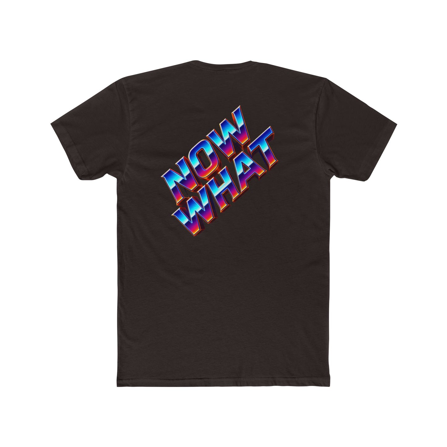 Now What T‑Shirt