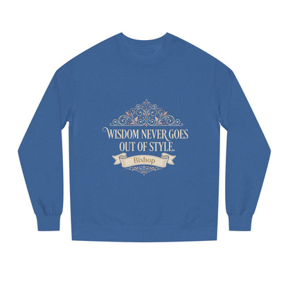 Wisdom Never Goes Out of Style Sweatshirt