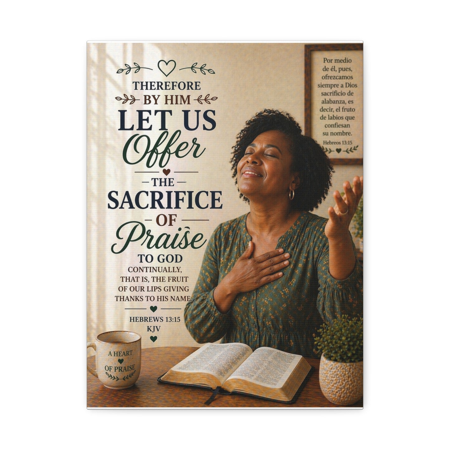 Canvas Wall Art - "Let Us Offer the Sacrifice of Praise" Scripture Print (Hebrews 13:15)
