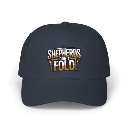 Dad Cap — "Shepherds Don't Fold" Embroidered Baseball Hat