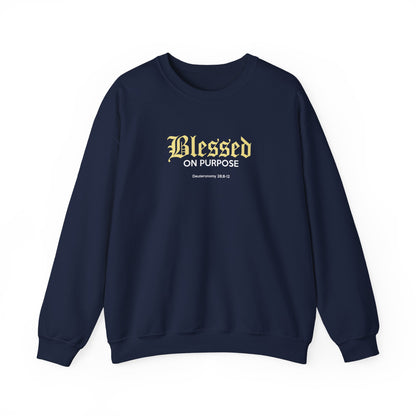 Blessed on Purpose - Proverbs 28:6 Sweatshirt