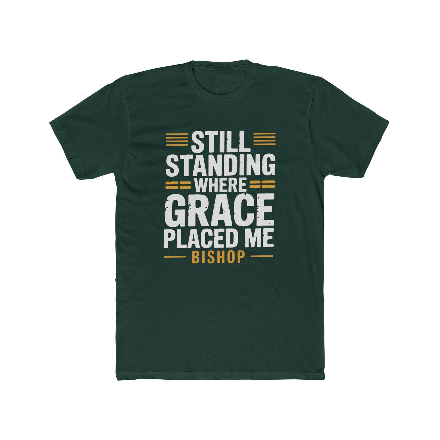 Still Standing Where Grace Placed Me Tee
