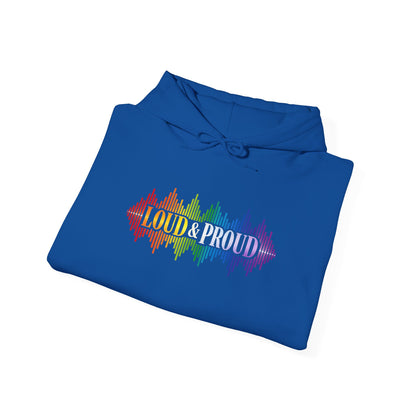 Loud & Proud Hoodie
