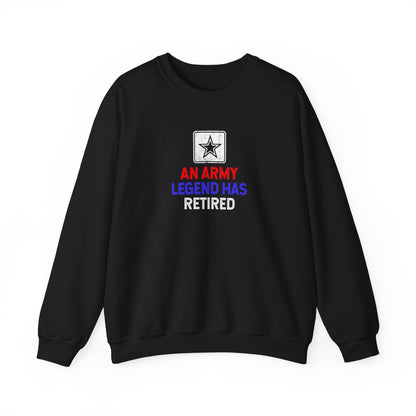 An Army Legend Has Retired  Sweatshirt
