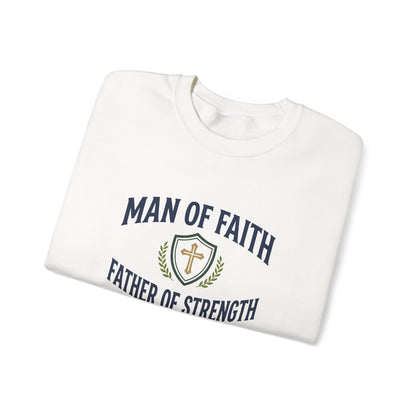 "Man of Faith, Father of Strength"  Crewneck Sweatshirt