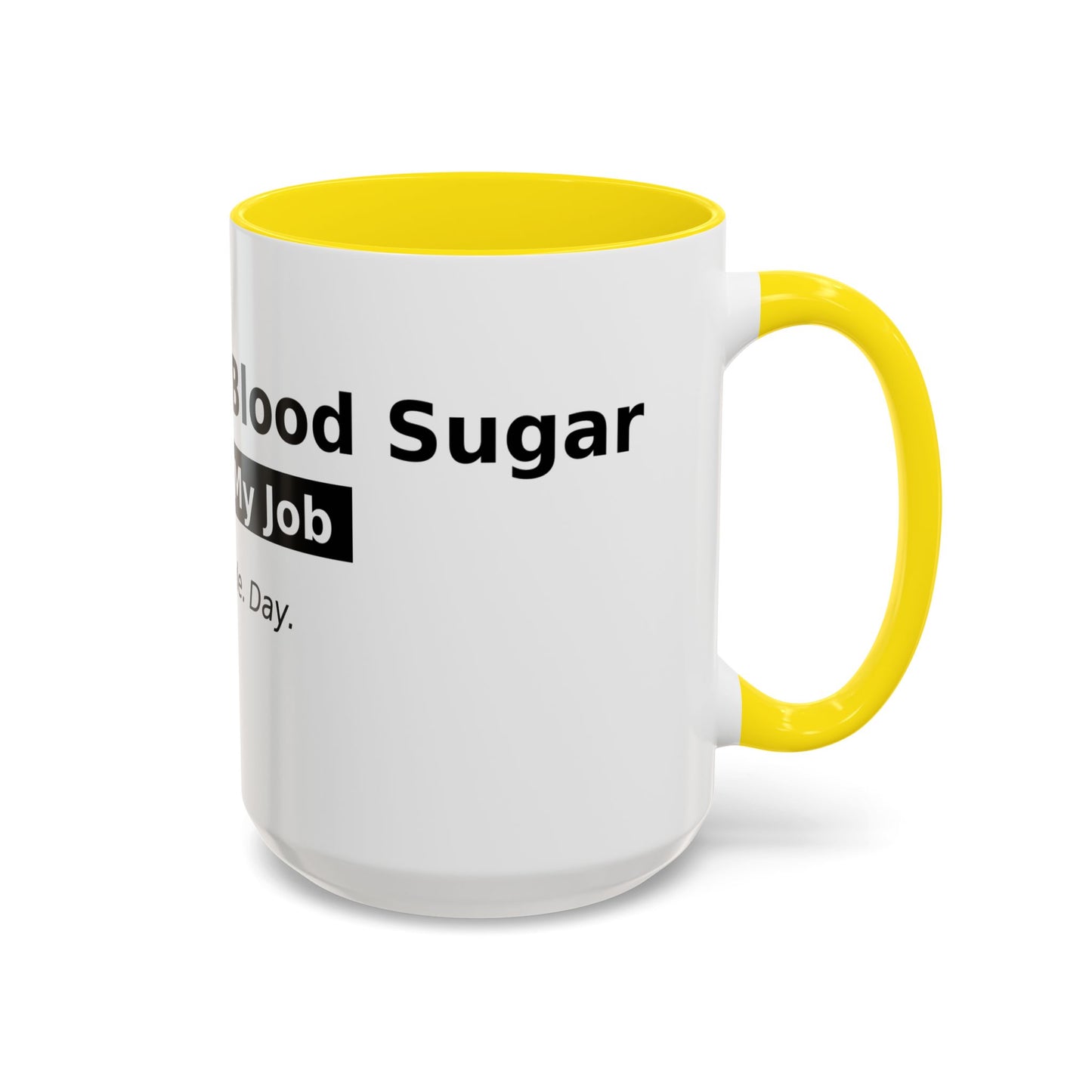 Accent Coffee Mug – 'Checking My Blood Sugar Like It's My Job' Diabetes Awareness Mug