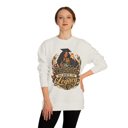 Graduation Crewneck Sweatshirt - "The Tassel Was Worth The Legacy"