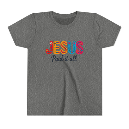 Youth Tee — "Jesus Paid It All" Colorful Faith Graphic
