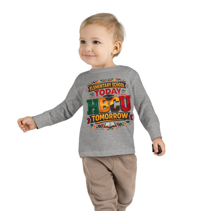 Toddler Long Sleeve Tee - "Elementary School Today, HBCU Tomorrow" Kids Pride Shirt