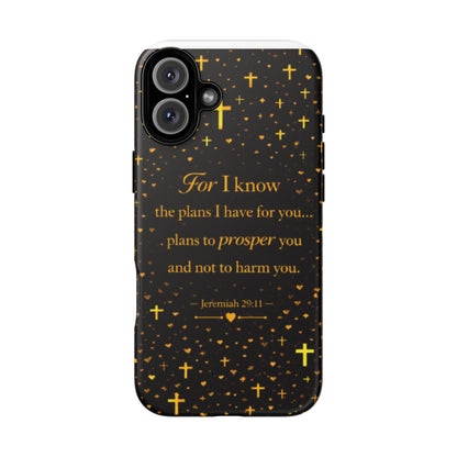 Phone Case — "For I Know" Jeremiah 29:11 Gold Cross Christian Tough Case
