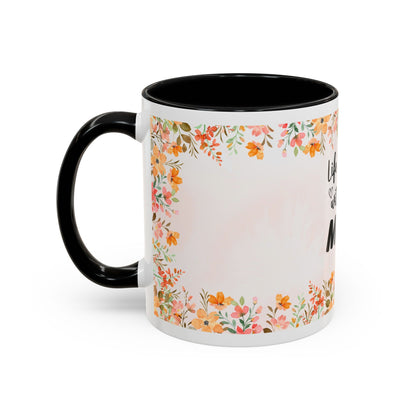 Life Began With You Mom Floral Accent Coffee Mug