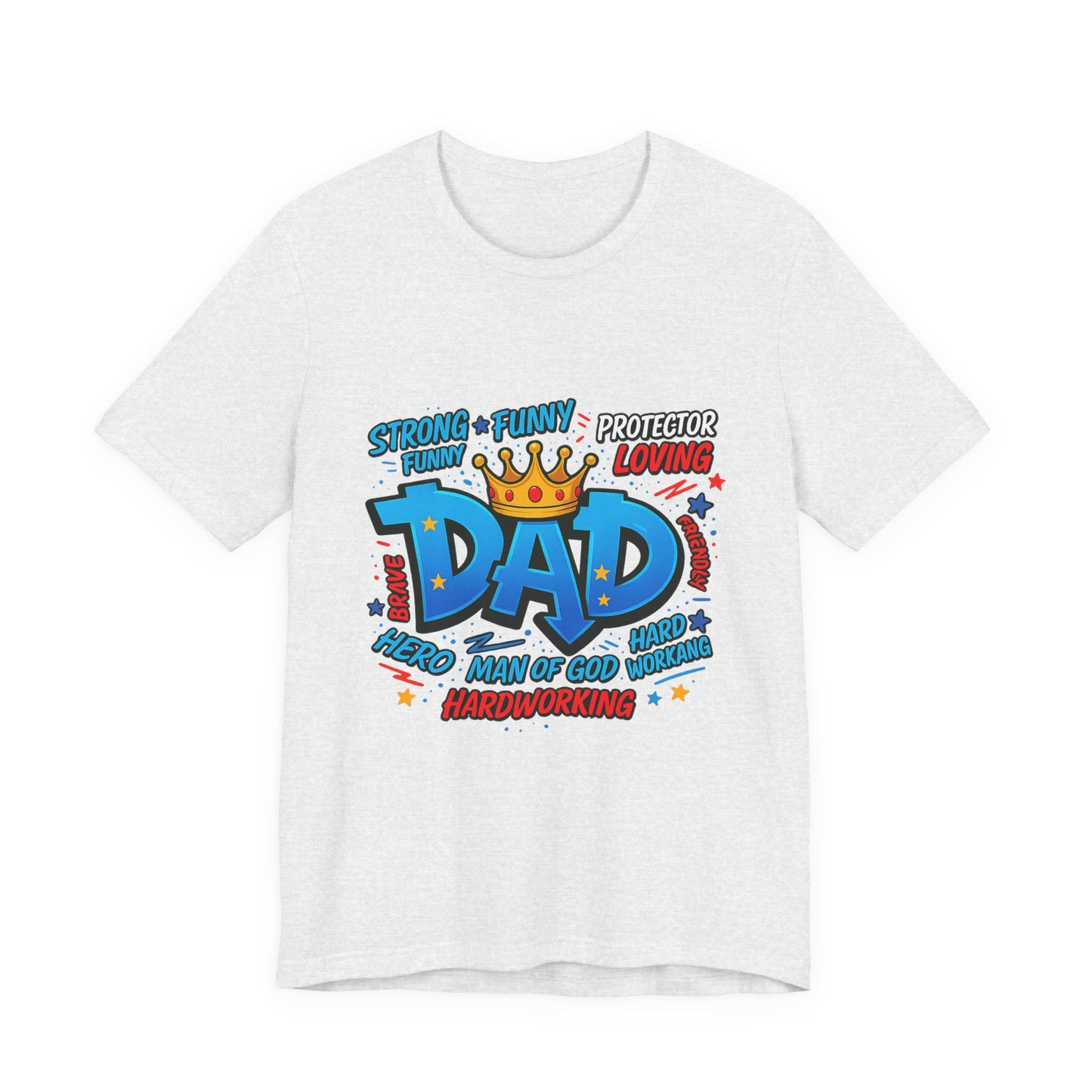 Dad Comic Crown T-Shirt — Strong Funny Protector Loving Father's Day Tee
