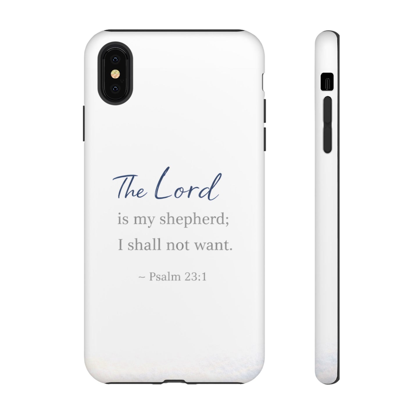 Psalm 23:1 Phone Case — "The Lord is my shepherd; I shall not want" Christian Protective Cover
