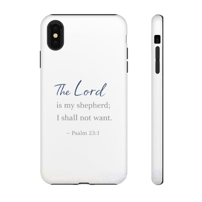 Psalm 23:1 Phone Case — "The Lord is my shepherd; I shall not want" Christian Protective Cover