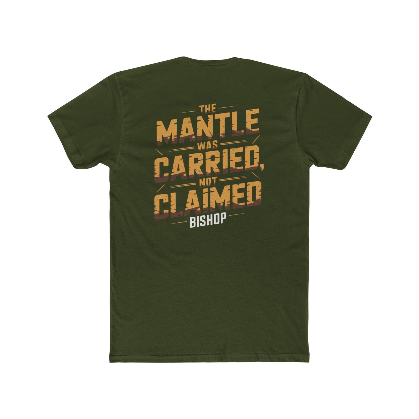 The Mantle Was Carried Not Claimed Tee