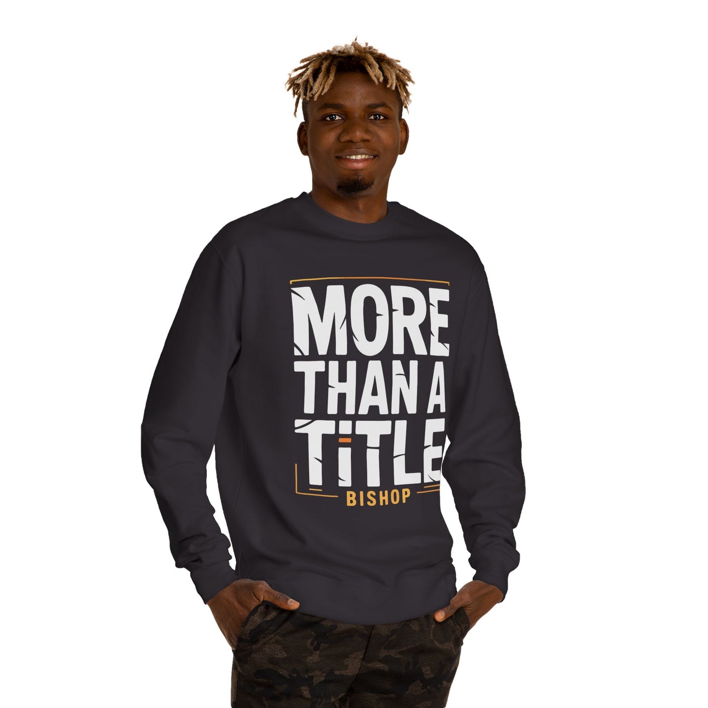 More Than a Title Bishop Sweatshirt — Inspirational Crewneck for Faith Leaders