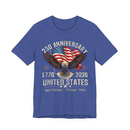 250th Anniversary United States Eagle T-Shirt – 1776–2026 Patriotic Tee