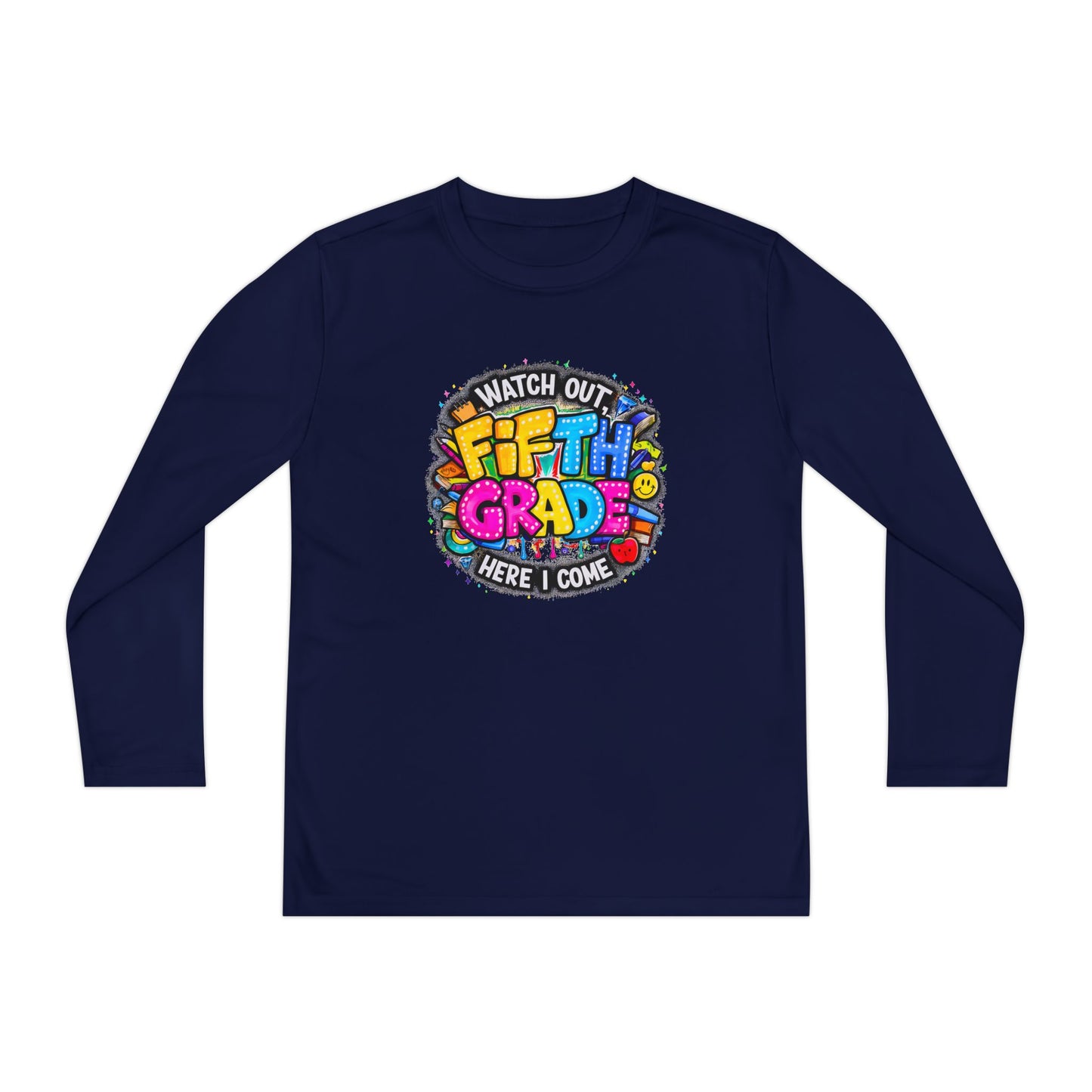 Fifth Grade T-Shirt — "Watch Out! Here I Come" Youth Long Sleeve