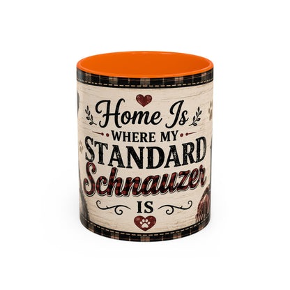 Standard Schnauzer Coffee Mug — "Home Is Where My Standard Schnauzer Is" Accent Mug