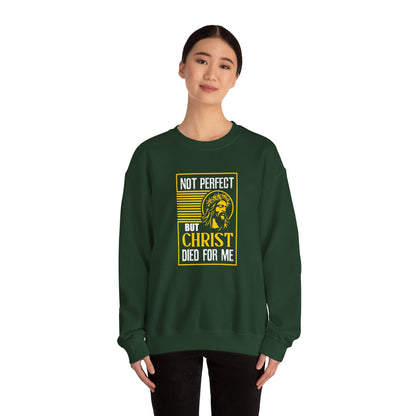 "Not Perfect But Christ Died For Me" Sweatshirt