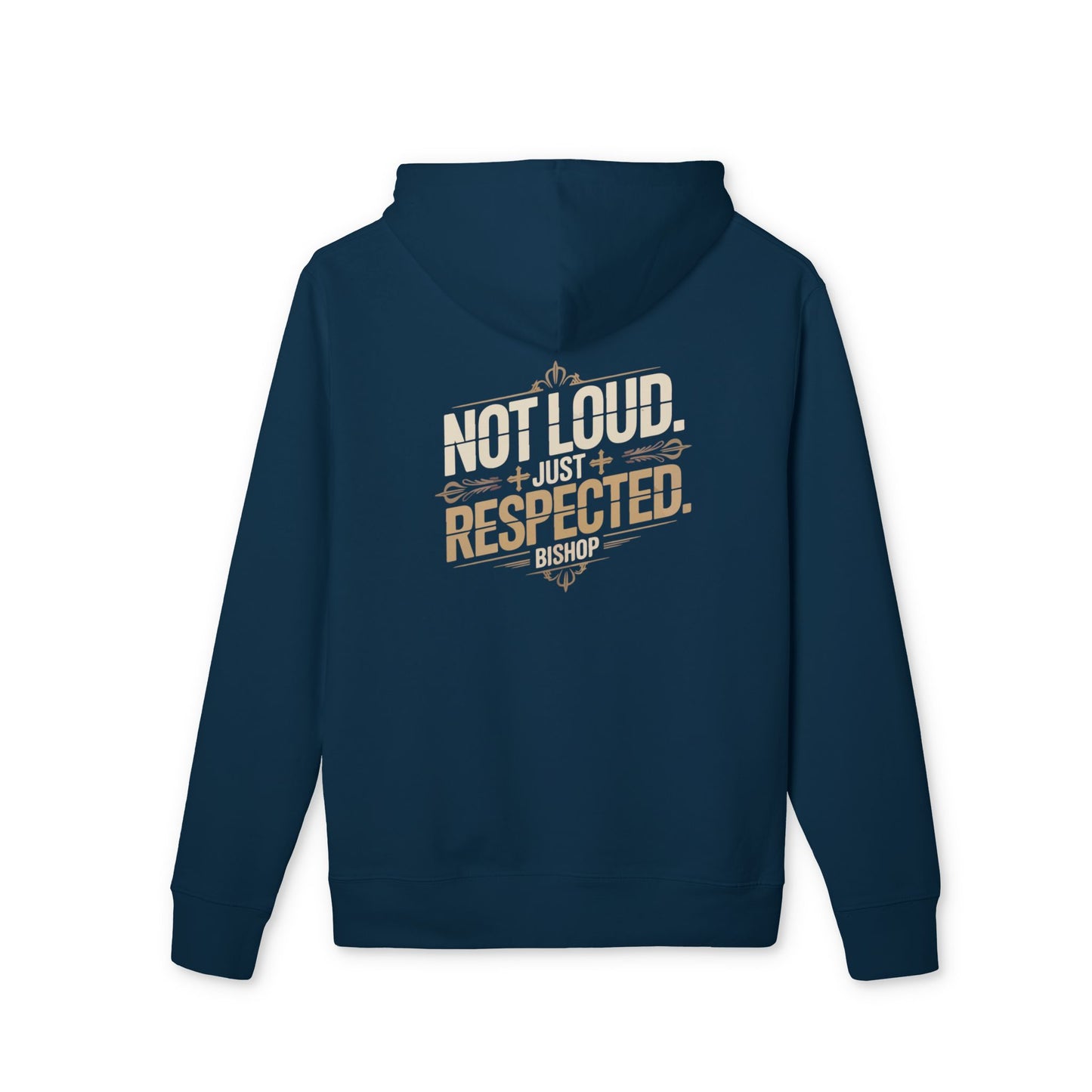 Hoodie — "Not Loud, Just Respected" Graphic Pullover