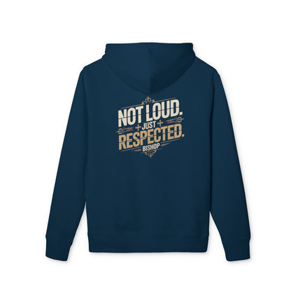 Hoodie — "Not Loud, Just Respected" Graphic Pullover