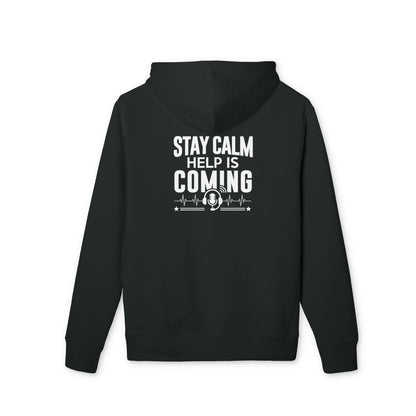 Stay Calm Help Is Coming Hoodie