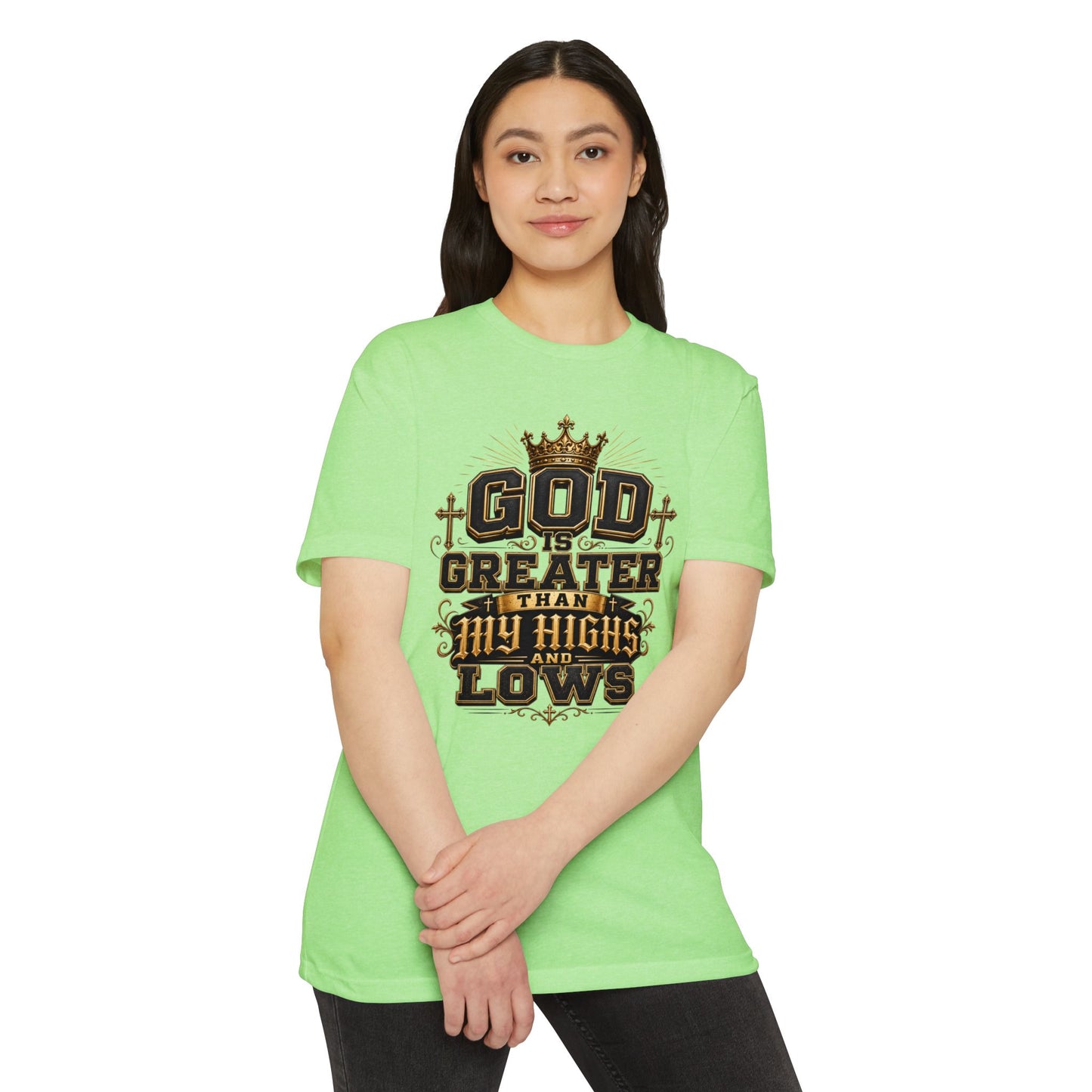 Faith T-Shirt — "God Is Greater Than My Highs and Lows" Inspirational Tee