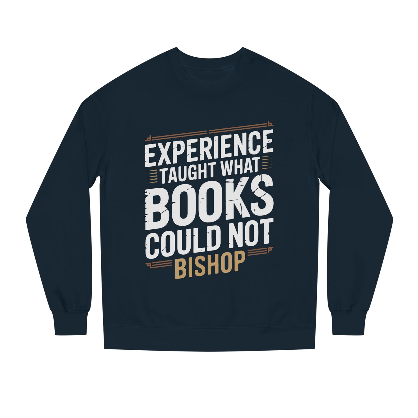 Experience Taught What Books Could Not Sweatshirt — Inspirational Teacher Quote Crewneck