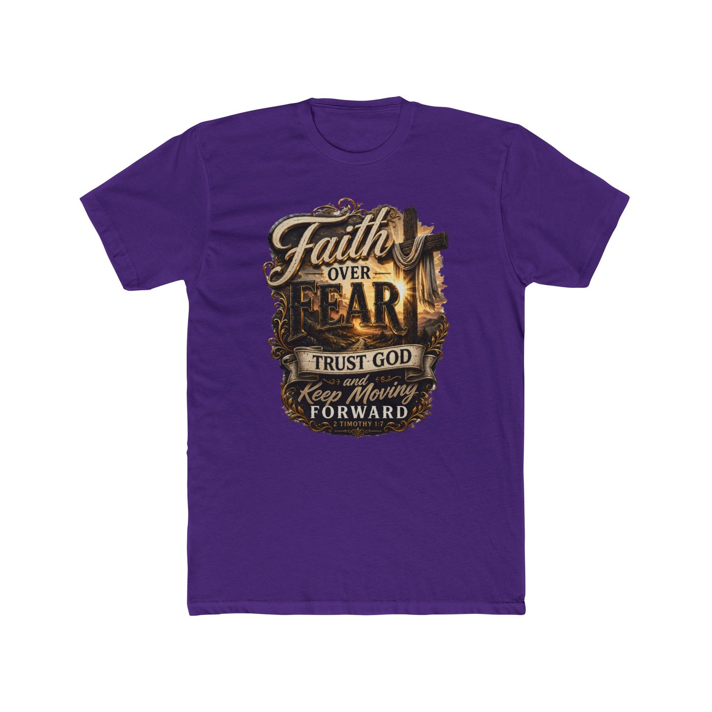 Faith Over Fear Tee — "Trust God Keep Moving Forward" Christian T-Shirt
