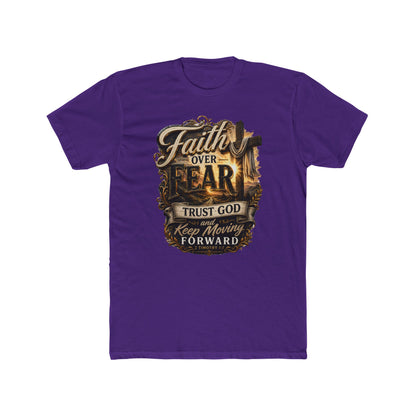 Faith Over Fear Tee — "Trust God Keep Moving Forward" Christian T-Shirt